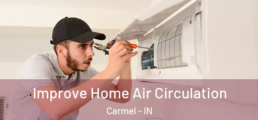  Improve Home Air Circulation Carmel - IN